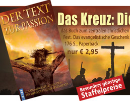 Klicke hier, um das eindrucksvolle Buch �Text zur Passion� zu bestellen!
